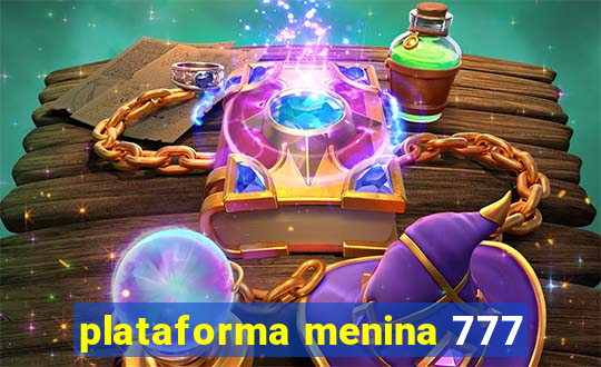 plataforma menina 777